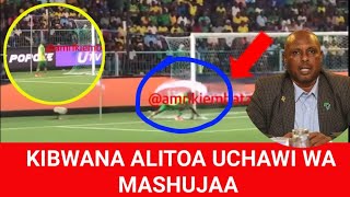 AMRI KIEMBA DK 80 KIBWANA ANATOA TAULO UCHAWI WA MASHUJAA MUDATHIR AKAFUNGA BAO [upl. by Lash44]