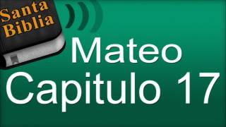 Mateo Capitulo 17  Biblia Hablada [upl. by Riobard]