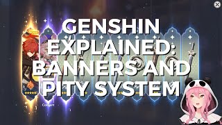 Genshin Impact Explained Banners and Pity System Everything You Need to Know [upl. by Aeslahc]