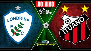 LONDRINA X ITUANO AO VIVO  SÉRIE B 2022  37ª RODADA [upl. by Aerdnu]