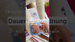 Dauerhaft Ordnung ✨ 3 goldene Regeln [upl. by Sueddaht]