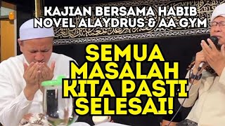 SETIAP DIRI KITA PUNYA MASALAH  JAMINAN ALLAH DARI SETIAP MASALAH  HABIB NOVEL amp AA GYM [upl. by Neibaf860]