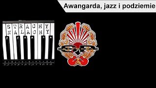 STRACHY NA LACHY  Awangarda jazz i podziemie OFFICIAL AUDIO [upl. by Yeslrahc338]