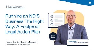 Running an NDIS Business The Right Way A Foolproof Legal Action Plan [upl. by Idhem]