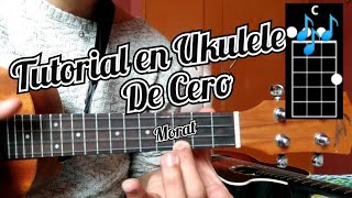 De cero Morat tutorial en Ukulele 🎶 [upl. by Ferne145]