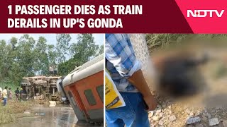 Gonda Train Accident  1 Passenger Dies As 12 Coaches Of ChandigarhDibrugarh Express Derail In UP [upl. by Adnohsed]