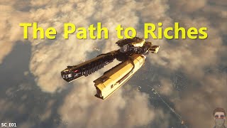 The Path to Riches  Star Citizen Gameplay Ep 1 [upl. by Jews341]