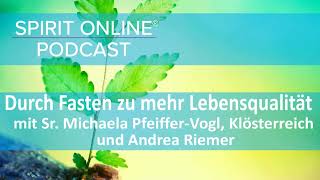 Lebensqualität Fasten  Podcast mit Fastenexpertin Schwester Michaela PfeifferVogl  Klösterreich [upl. by Sparrow]