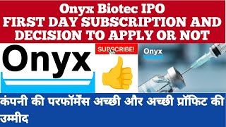 Onyx IPO first day subscription gmp apply or not profit expectations good business [upl. by Ainavi]