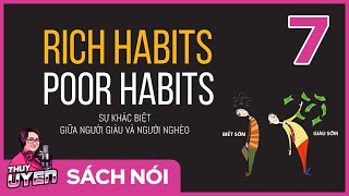 Sách nói Rich Habits Poor Habits Tập 7  Sự khác biệt giữa người giàu và người nghèo  Thùy Uyên [upl. by Esch]