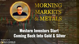 Western Investors Start Coming Back Into Gold amp Silver [upl. by Alex]