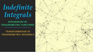 Integration of Trigonometric Functions  Transformation of Trigonometric Integrals Case 4 and 5 [upl. by Eniaj]