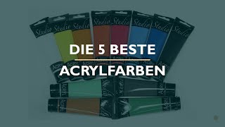 Die 5 Beste Acrylfarben Test [upl. by Tonkin648]