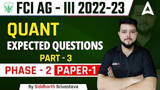 FCI AG 3 20222023 PHASE2  PAPER1 QUANT EXPECTED QUESTIONS PART3 [upl. by Kling817]