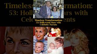 Timeless Transformation 53 Hollywood Stars with Celebrity Parents [upl. by Cruickshank507]