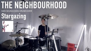 The Neighbourhood  Stargazing Drum cover  Han Seungchan [upl. by Yroggerg649]