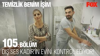 Dış ses Kadirin evini kontrol ediyor Temizlik Benim İşim 105 Bölüm [upl. by Dayle]