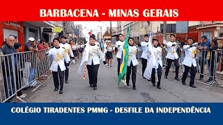 BARBACENA 2023 COLÉGIO TIRADENTESPMMG NO DESFILE DA INDEPENDÊNCIA [upl. by Groome]