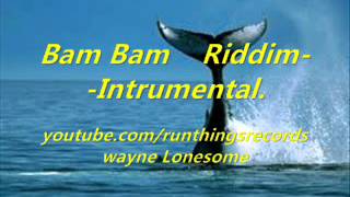 Bam Bam Riddim Instrumental [upl. by Ngo]