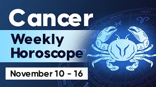 Cancer Weekly Horoscope November 10 to 16 2024 [upl. by Vassaux]