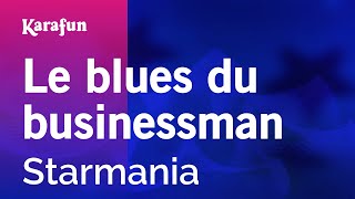 Le blues du businessman  Starmania  Karaoke Version  KaraFun [upl. by Konyn545]