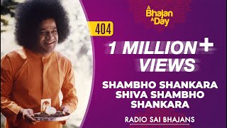 404  Shambho Shankara Shiva Shambho Shankara  Radio Sai Bhajans [upl. by Doniv]