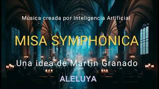 quotMISA SYMPHONICAquot IA 05ALELUYA [upl. by Anayt]