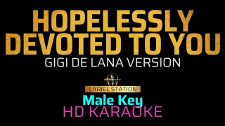 HOPELESSLY DEVOTED TO YOU  Gigi De Lana Male Key KARAOKEMINUS 1 [upl. by Aneelad595]