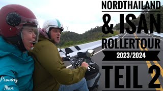 Nordthailand amp Isan Rollertour 2024  „5 Wochen in 60 Minutenquot  Teil 2  Chiang Mai 3633KM return [upl. by Hpesojnhoj]