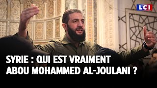 Syrie  Qui est vraiment Abou Mohammed alJoulani le nouvel homme fort  ｜LCI [upl. by Aicilas]