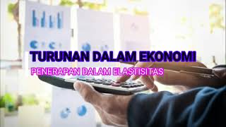 KULIAH ONLINE MATEMATIKA EKONOMI  DIFERENSIAL FUNGSI ELASTISITAS [upl. by Narret]