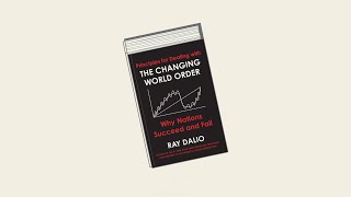 Ray Dalios quotPrinciples for Dealing with the Changing World Order Why Nations Succeed and Failquot [upl. by Ives494]