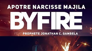 Apostle Narcisse Majila FEAT Prophet Jonathan Gambela  BY FIRE Official Video [upl. by Narej]