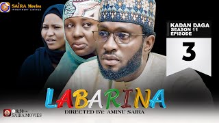 LABARINA SEASON 11 EPISODE 3 KADAN DAGA NA RANAR JUMA’A [upl. by Haikezeh812]