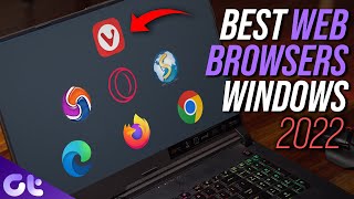 Top 7 Best Web Browsers for Windows in 2022  Guiding Tech [upl. by Grodin42]