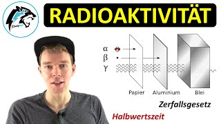 RADIOAKTIVITÄT – αβγStrahlung amp Zerfallsgesetz  NEU [upl. by Onitselec45]