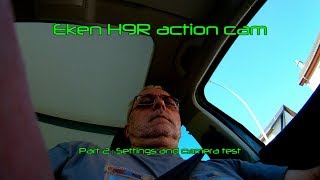 Eken H9R 4K action cam  Part 2  Settings and camera test [upl. by Ahsitam]