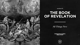 All Things New  BOOK OF REVELATION  Session 83 [upl. by Burnley596]