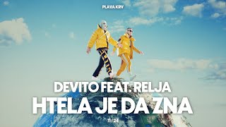 DEVITO  HTELA JE DA ZNA FEAT RELJA [upl. by Nidraj]