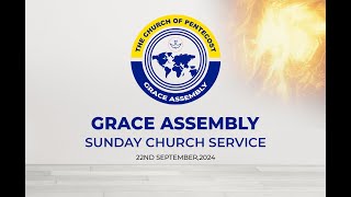 GRACE ASSEMBLY SUNDAY SERVICE  22nd SEPTEMBER 2024 [upl. by Jabon]