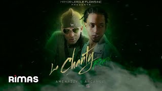 Amenazzy ft Arcángel  La Chanty Remix Explicit Audio [upl. by Westlund]