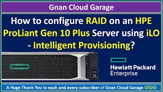 How to configure RAID on an HPE ProLiant Gen 10 Plus Server using iLO  Intelligent Provisioning [upl. by Komara496]