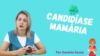 CANDIDÍASE MAMÁRIA [upl. by Nelyaw]