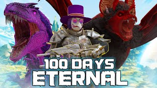 I Spent 100 Days in ARK Eternal Heres What Happened [upl. by Licko]