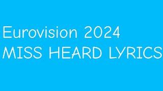 Miss Heard Lyrics Eurovision 2024 [upl. by Nace]