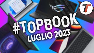 Migliori Notebook LUGLIO 2023 tutte le fasce di prezzo  TopBook [upl. by Cinimmod]