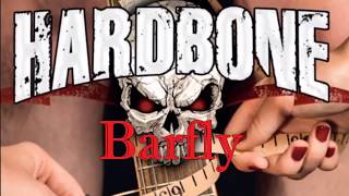 Hardbone  Barfly [upl. by Linnell]