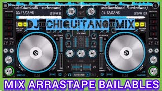 MIX ARRASTAPE BAILABLES DJ CHIQUITANO MIX [upl. by Arhna46]