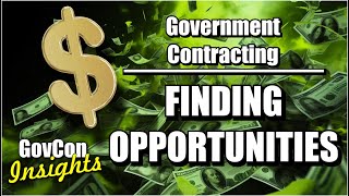 Government ContractingFINDING OPPORTUNITIES [upl. by Warp173]