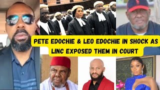 PETE EDOCHIE amp LEO ARE IN SHOCKED AS LINC EDOCHIE RELEASE POWERFUL EVIDENCES AGAINST THEM IN CÒURT [upl. by Lovato]